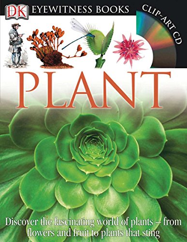 Book Cover DK Eyewitness Books: Plant: Discover the Fascinating World of Plants from Flowers and Fruit to Plants That Sting