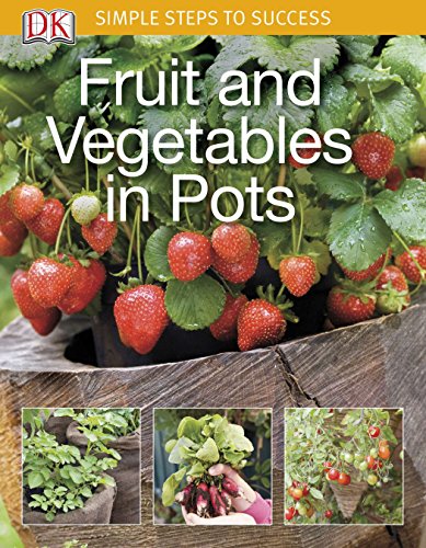 Book Cover Simple Steps to Success: Fruit and Vegetables in Pots