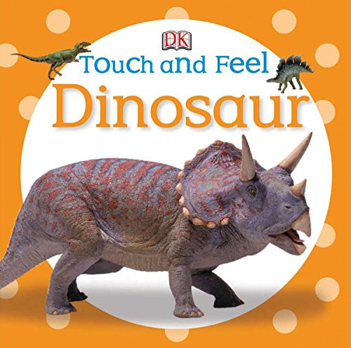 Book Cover Touch and Feel: Dinosaur (Touch & Feel)