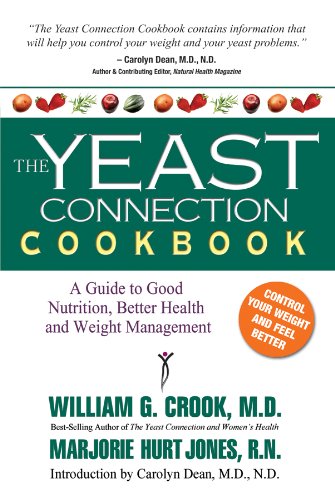 Book Cover The Yeast Connection Cookbook: A Guide to Good Nutrition, Better Health and Weight Management (The Yeast Connection Series)