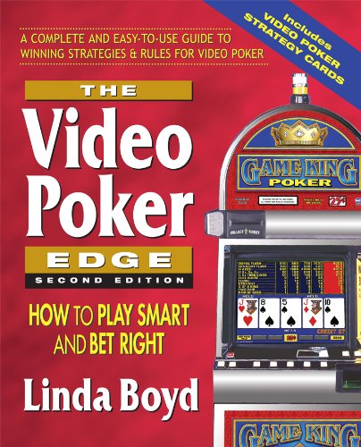 Book Cover The Video Poker Edge, Second Edition: How to Play Smart and Bet Right