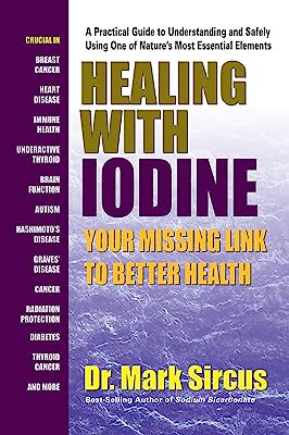 Book Cover Healing With Iodine: Your Missing Link To Better Health