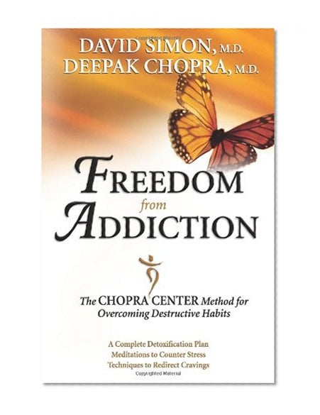 Book Cover Freedom from Addiction: The Chopra Center Method for Overcoming Destructive Habits
