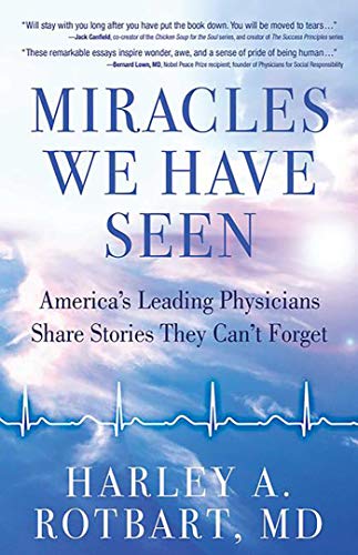 Book Cover Miracles We Have Seen: America's Leading Physicians Share Stories They Can't Forget