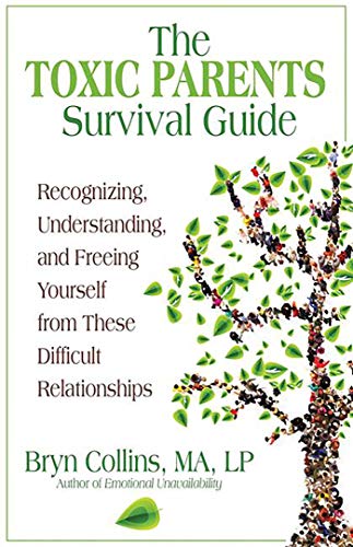 Book Cover The Toxic Parents Survival Guide: Recognizing, Understanding, and Freeing Yourself from These Difficult Relationships