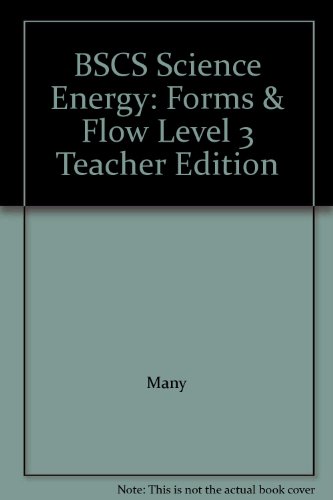 BSCS Science Energy: Forms & Flow Level 3 Teacher Edition