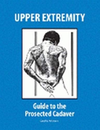 Book Cover Upper Extremity: Guide to the Prosected Cadaver