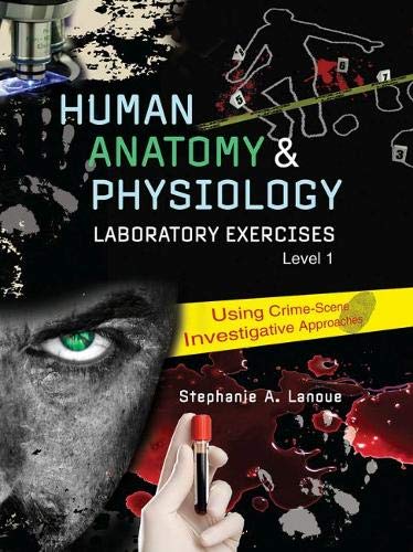 Book Cover Human Anatomy & Physiology Laboratory Exercies 1: Using Crime-scene Investigative Approaches