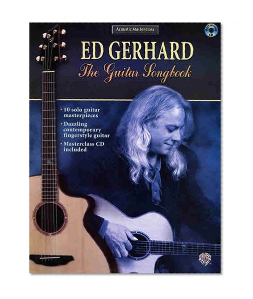 Acoustic Masterclass: Ed Gerhard -- The Guitar Songbook (Book & CD)