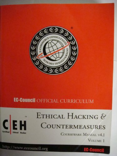 Ethical Hacking & Countermeasures (Courseware Manual V4.1, Volume 1) (Ec-council Official Curriculum