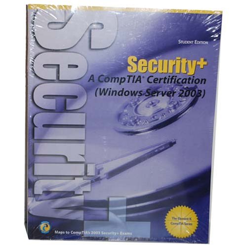 Security A CompTIA Certification (Windows Server 2003) Student Edition