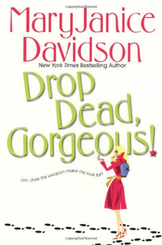 Drop Dead, Gorgeous! (The Gorgeous Series, Book 2)