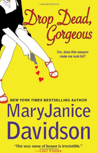 Drop Dead Gorgeous (Brava Contemporary Romance)