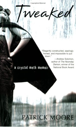 Tweaked: A Crystal Meth Memoir