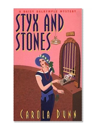 Styx and Stones (Daisy Dalrymple Mysteries, No. 7)