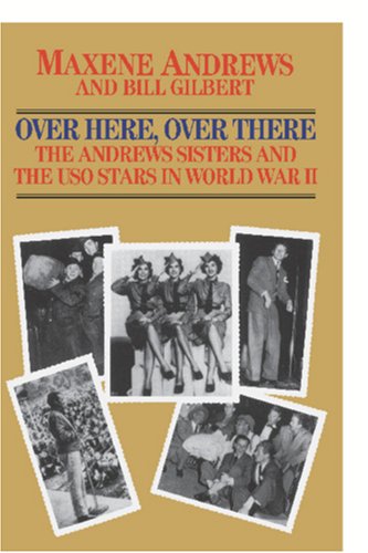 Over Here, Over There-The Andrews Sisters