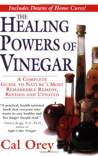 The Healing Powers of Vinegar, Revised and Updated
