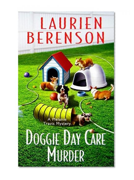 Doggie Day Care Murder (A Melanie Travis Mystery)