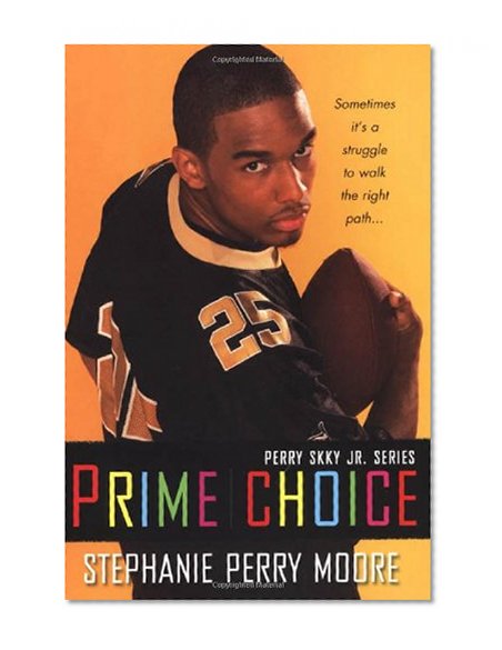 Prime Choice: Perry Skky Jr. Series #1