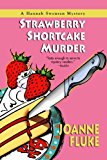 Strawberry Shortcake Murder: A Hannah Swensen Mystery