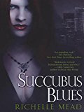 Succubus Blues (Georgina Kincaid, Book 1)