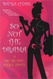 So Not The Drama: A Del Rio Bay Clique Novel