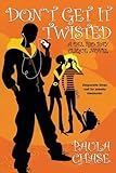 Don't Get It Twisted: A Del Rio Bay Clique Novel