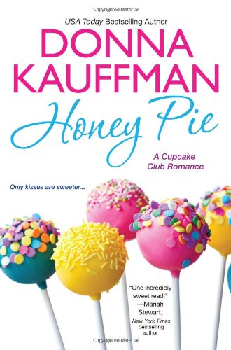 Honey Pie (Cupcake Club Romance)