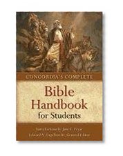 Concordia's Complete Bible Handbook for Students