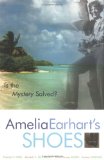 Amelia Earhart's Shoes: Is the Mystery Solved?