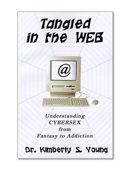Tangled in the Web: Understanding Cybersex from Fantasy to Addiction