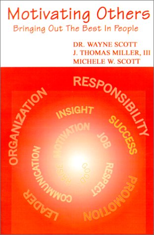 Motivating Others: Bringing Out the Best in People