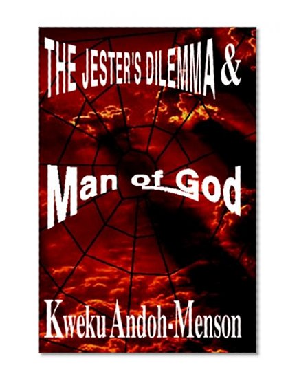 The Jester's Dilemma & Man of God