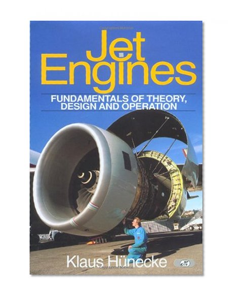 Jet Engines: Fundamentals of Theory, Design and Operation
