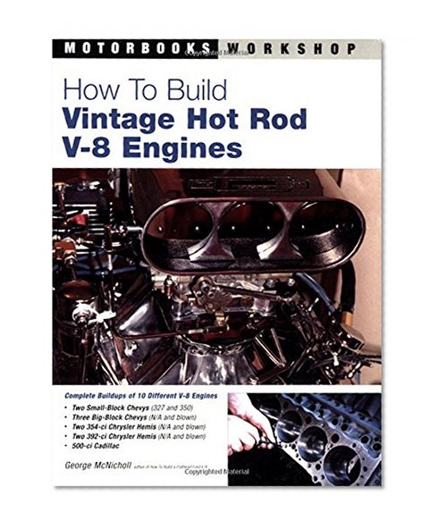 How to Build Vintage Hot Rod V-8 Engines (Motorbooks Workshop)
