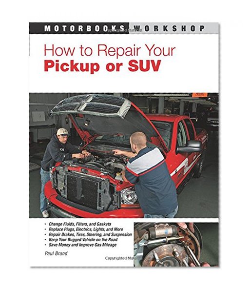 How To Repair Your Pickup or SUV (Motorbooks Workshop)