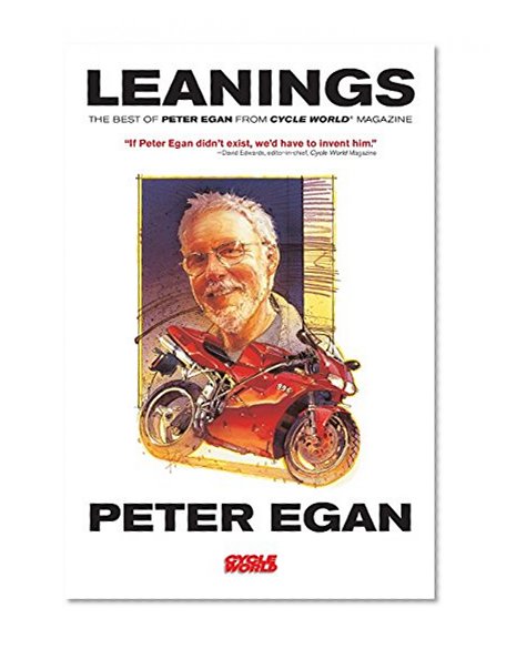 Leanings: The Best of Peter Egan from Cycle World Magazine
