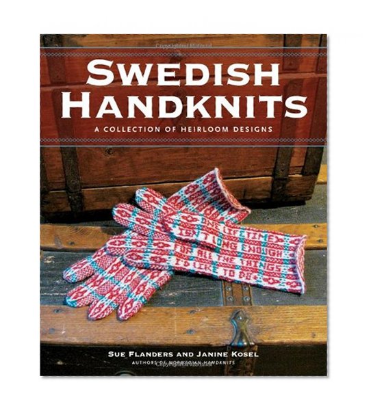 Swedish Handknits: A Collection of Heirloom Designs