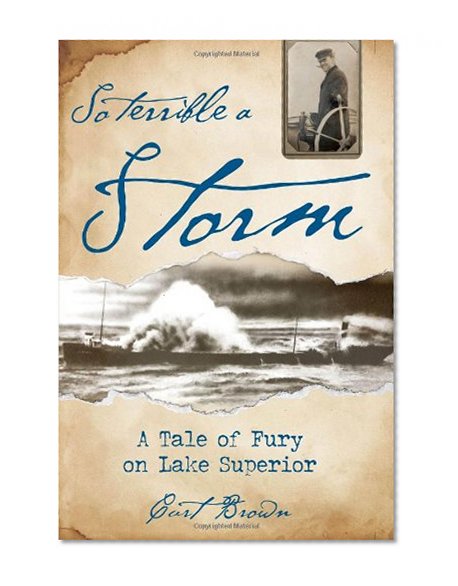So Terrible a Storm: A Tale of Fury on Lake Superior