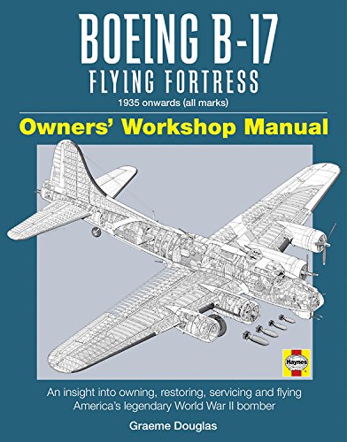 Boeing B-17 Flying Fortress Manual: 1935 Onwards