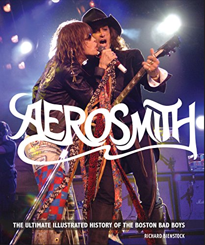 Book Cover Aerosmith: The Ultimate Illustrated History of the Boston Bad Boys