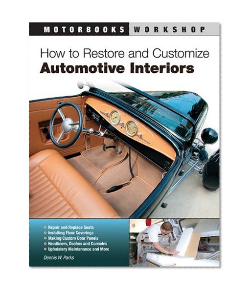 Book Cover How to Restore and Customize Automotive Interiors (Motorbooks Workshop)