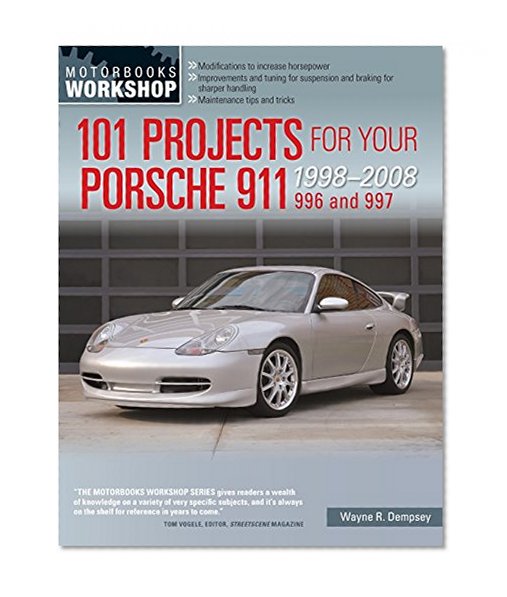Book Cover 101 Projects for Your Porsche 911, 996 and 997 1998-2008 (Motorbooks Workshop)
