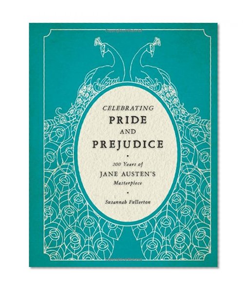 Celebrating Pride and Prejudice: 200 Years of Jane Austen's Masterpiece