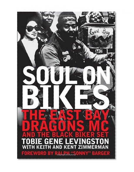 Soul on Bikes: The East Bay Dragons MC and the Black Biker Set