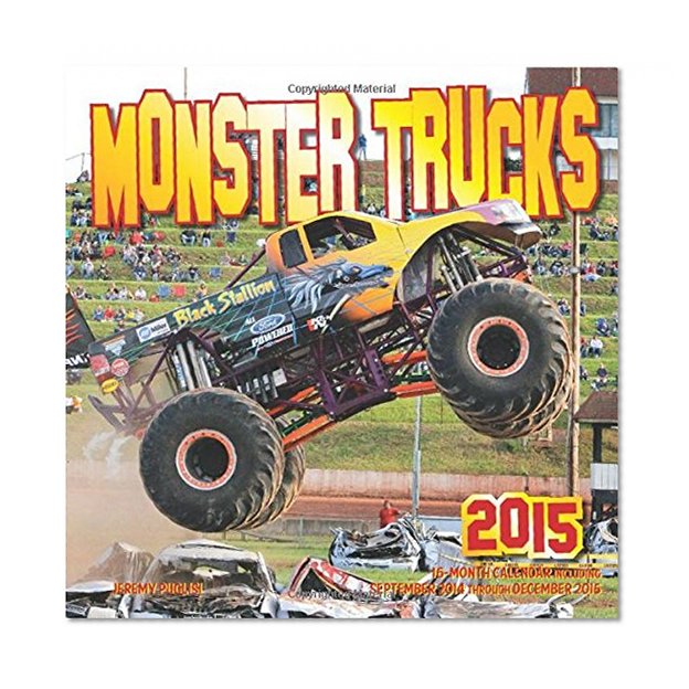 Monster Trucks 2015: 16-Month Calendar, including September through December 2014