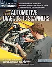 How To Use Automotive Diagnostic Scanners: - Understand OBD-I and OBD-II Systems - Troubleshoot Diagnostic Error Codes for All Vehicles - Select the ... Tools and Code Readers (Motorbooks Workshop)
