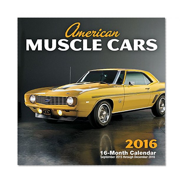 American Muscle Cars 2016 Mini: 16-Month Calendar September 2015 through December 2016
