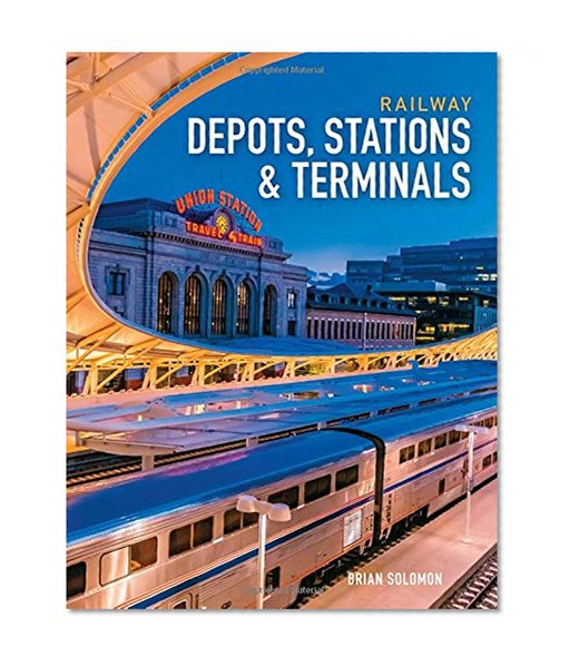 Railway Depots, Stations & Terminals