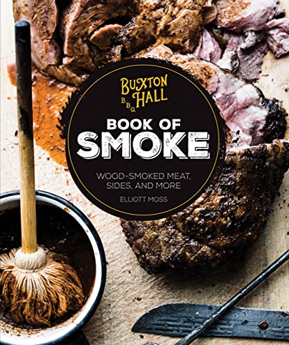 Book Cover Buxton Hall Barbecue's Book of Smoke: Wood-Smoked Meat, Sides, and More